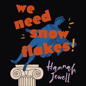 We Need Snowflakes - In defence of the sensitive, the angry and the offended. As featured on R4 Woman's Hour (lydbok) av Hannah Jewell