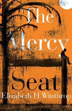 The Mercy Seat (ebok) av Elizabeth H. Winthrop