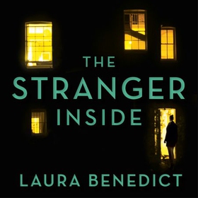 The Stranger Inside - A twisty thriller you won't be able to put down (lydbok) av Laura Benedict