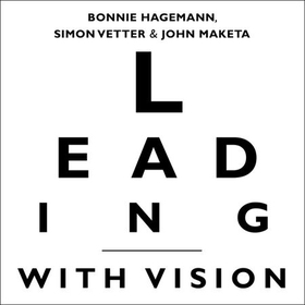 Leading with Vision (lydbok) av Bonnie Hagema