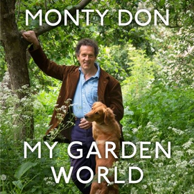 My Garden World - the Sunday Times bestseller (lydbok) av Monty Don