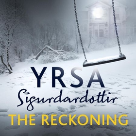 The Reckoning - A Completely Chilling Thriller, from the Queen of Icelandic Noir (lydbok) av Yrsa Sigurdardottir