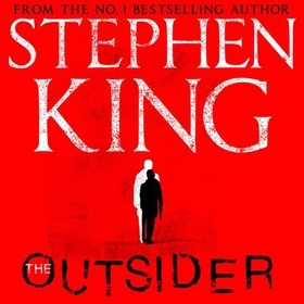 The Outsider - The No.1 Sunday Times Bestseller (lydbok) av Stephen King