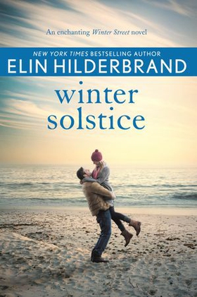 Winter Solstice - The gorgeously festive final instalment in the beloved WINTER STREET series (ebok) av Elin Hilderbrand