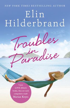 Troubles in Paradise - Book 3 in NYT-bestselling author Elin Hilderbrand's fabulous Paradise series (ebok) av Elin Hilderbrand