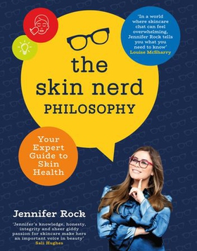 The Skin Nerd Philosophy - Your Expert Guide to Skin Health (ebok) av Jennifer Rock