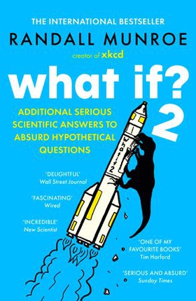 What If?2 - Additional Serious Scientific Answers to Absurd Hypothetical Questions (ebok) av Randall Munroe
