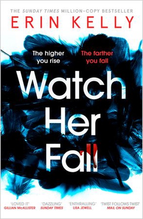 Watch Her Fall - An utterly gripping and twisty edge-of-your-seat suspense thriller from the bestselling author (ebok) av Erin Kelly