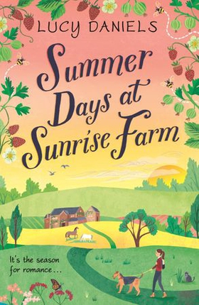 Summer Days at Sunrise Farm - the charming and romantic holiday read (ebok) av Lucy Daniels