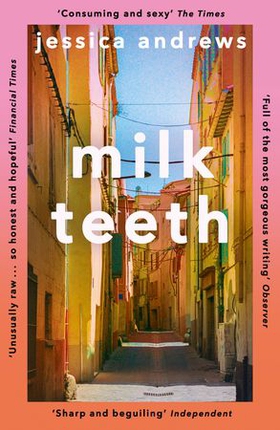 Milk Teeth - The literary hit of the summer (ebok) av Jessica Andrews