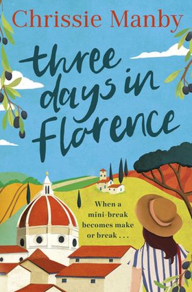 Three Days in Florence - perfect escapism with a holiday romance (ebok) av Chrissie Manby