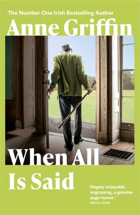 When All is Said - The Number One Irish Bestseller (ebok) av Anne Griffin