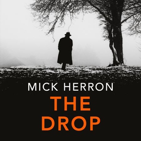 The Drop - A Slough House Novella 1 (lydbok) av Mick Herron