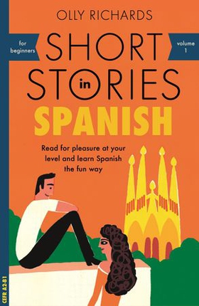Short Stories in Spanish for Beginners - Read for pleasure at your level, expand your vocabulary and learn Spanish the fun way! (ebok) av Olly Richards