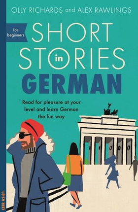 Short Stories in German for Beginners - Read for pleasure at your level, expand your vocabulary and learn German the fun way! (ebok) av Olly Richards