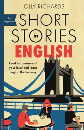 Short Stories in English for Beginners - Read for pleasure at your level, expand your vocabulary and learn English the fun way! (ebok) av Olly Richards