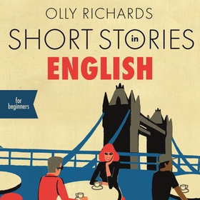 Short Stories in English for Beginners - Read for pleasure at your level, expand your vocabulary and learn English the fun way! (lydbok) av Olly Richards
