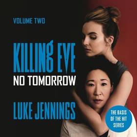 Killing Eve: No Tomorrow (lydbok) av Luke Jen