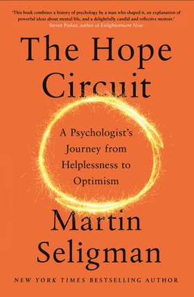 The Hope Circuit - A Psychologist's Journey from Helplessness to Optimism (ebok) av Martin Seligman