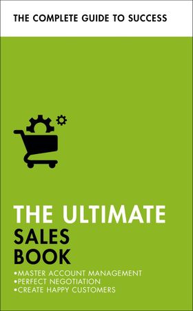 The Ultimate Sales Book - Master Account Management, Perfect Negotiation, Create Happy Customers (ebok) av Christine Harvey