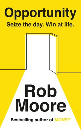 Opportunity - Seize The Day. Win At Life. (ebok) av Rob Moore