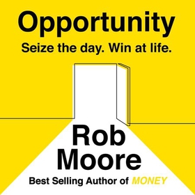 Opportunity - Seize The Day. Win At Life. (lydbok) av Rob Moore