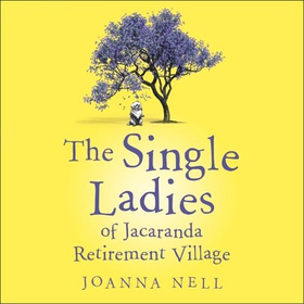 The Single Ladies of Jacaranda Retirement Village