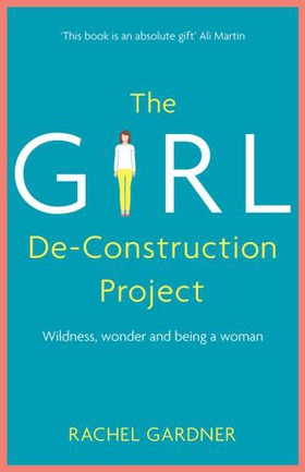 The Girl De-Construction Project