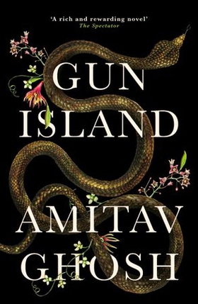 Gun Island - A spellbinding, globe-trotting novel by the bestselling author of the Ibis trilogy (ebok) av Amitav Ghosh