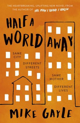 Half a World Away - The heart-warming, heart-breaking Richard and Judy Book Club selection (ebok) av Mike Gayle