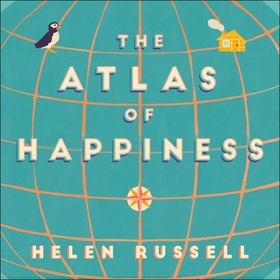 The Atlas of Happiness - the global secrets of how to be happy (lydbok) av Helen Russell