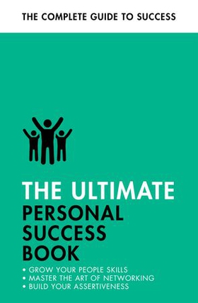 The Ultimate Personal Success Book - Make an Impact, Be More Assertive, Boost your Memory (ebok) av Dena Michelli