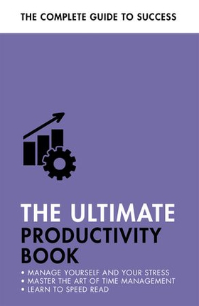 The Ultimate Productivity Book - Manage your Time, Increase your Efficiency, Get Things Done (ebok) av Martin Manser