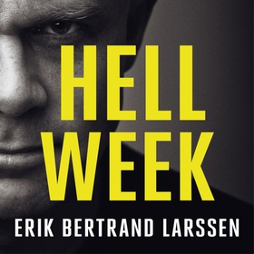 Hell Week - Seven days to be your best self (lydbok) av Erik Bertrand Larssen