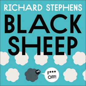 Black Sheep: The Hidden Benefits of Being Bad (lydbok) av Richard Stephens