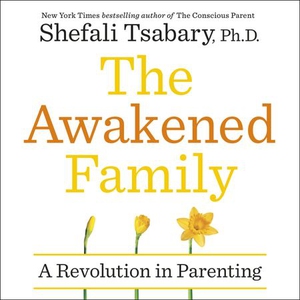 The Awakened Family (lydbok) av Shefali Tsaba