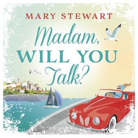 Madam, Will You Talk? (lydbok) av Mary Stewar