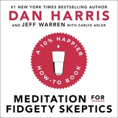 Meditation For Fidgety Skeptics