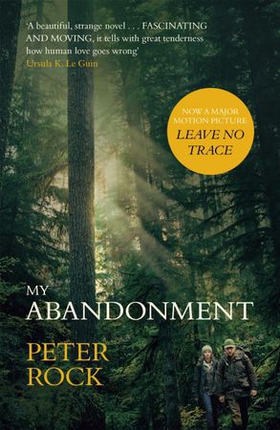 My Abandonment - Now a major film, 'Leave No Trace', directed by Debra Granik ('Winter's Bone') (ebok) av Ukjent