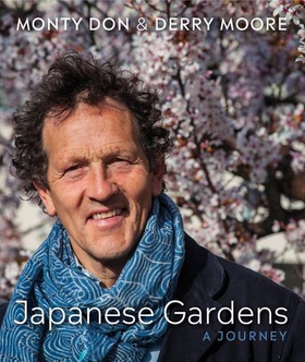 Japanese Gardens - a journey (ebok) av Monty Don