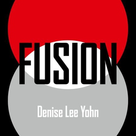 FUSION (lydbok) av Denise Lee Yohn