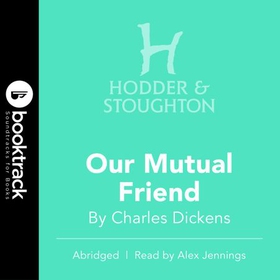 Our Mutual Friend (lydbok) av Charles Dickens
