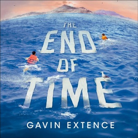 The End of Time - The most captivating book you'll read this summer (lydbok) av Gavin Extence