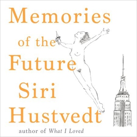 Memories of the Future (lydbok) av Siri Hustvedt
