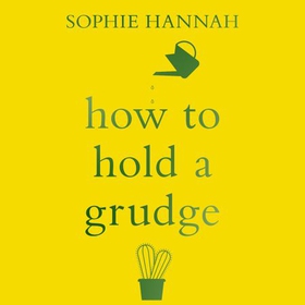 How to Hold a Grudge