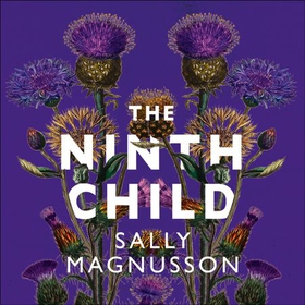 The Ninth Child - The new novel from the author of The Sealwoman's Gift (lydbok) av Sally Magnusson