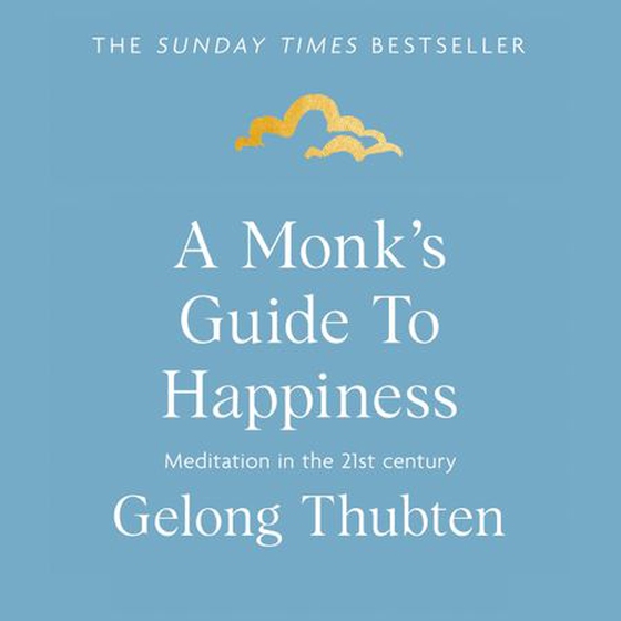 A Monk's Guide to Happiness