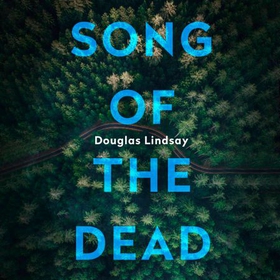 Song of the Dead - An eerie Scottish murder mystery (DI Westphall 1) (lydbok) av Douglas Lindsay