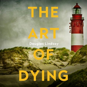 The Art of Dying (lydbok) av Douglas Lindsay