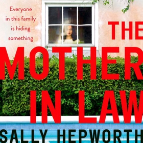 The Mother-in-Law - everyone in this family is hiding something (lydbok) av Sally Hepworth